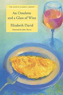 Omelette and a Glass of Wine (Cook's Classic Library)