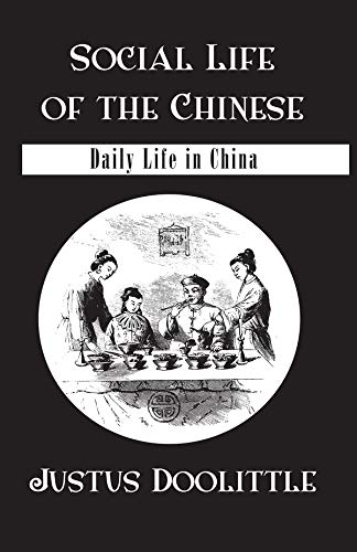 Social Life Of The Chinese: Daily Life in China      Kindle Edition