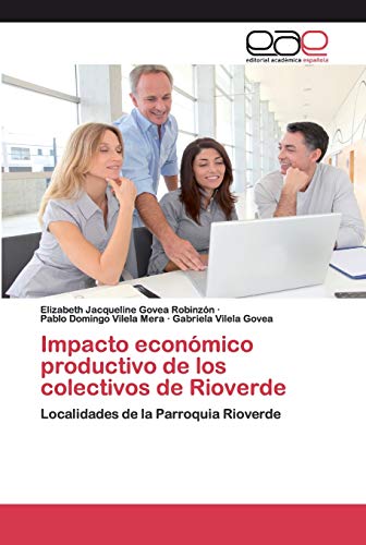 Impacto económico productivo de los colectivos de Rioverde: Localidades de la Parroquia Rioverde - Govea Robinzón, Elizabeth Jacqueline