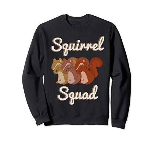 Squirrels Nut Funny Squirrel Squirrel Squad Outdoor Animal Sweatshirt