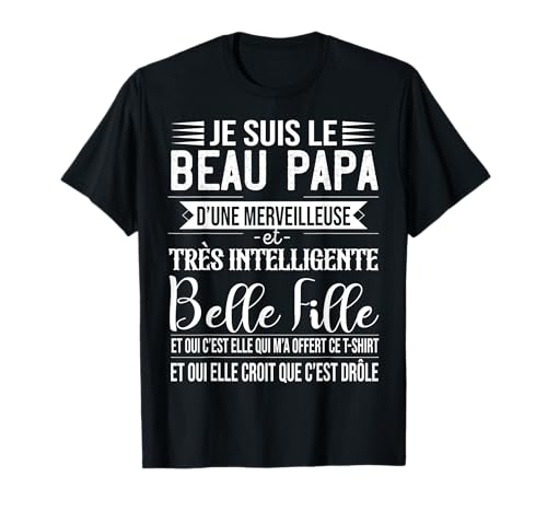 Photo de Beau Papa Belle Fille Cadeau Humour Fête Des Pères T-Shirt