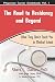 The Road to Residency and Beyond: (What they didn't teach you in medical school) (Physician Career Guidebook)
