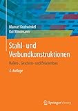  Stahl- und Verbundkonstruktionen: Entwurf, Konstruktion, Berechnungsbeispiele