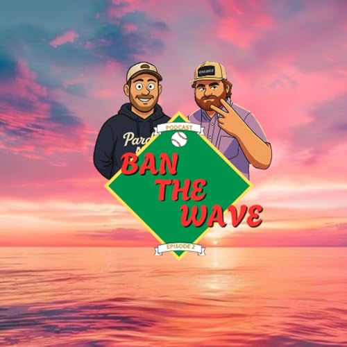 Ban the Wave: Episode 2