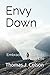 Envy Down: Embrace the Adversity in your Life