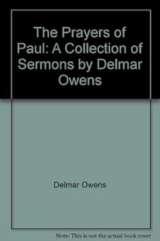 Hardcover The Prayers of Paul: A Collection of Sermons by Delmar Owens Book