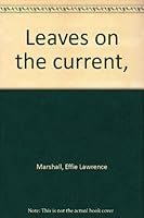 Leaves on the Current B0007E4R3A Book Cover