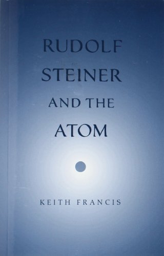 Rudolf Steiner and the Atom (Adonis Press)