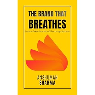 The Brand That Breathes Audiobook By Anshuman Sharma cover art