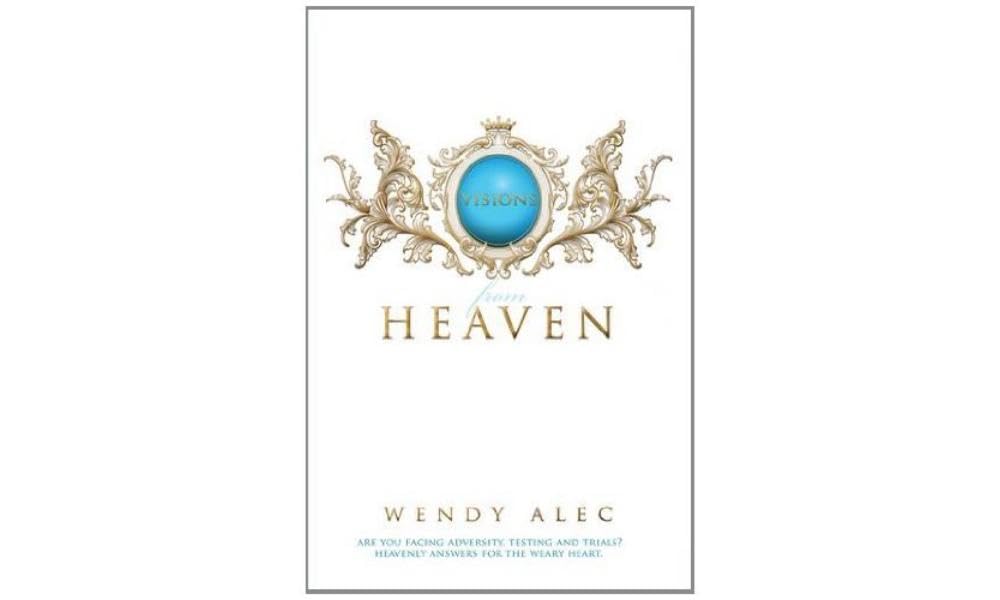 Visions from Heaven : Visitations to My Father's Chamber