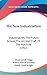 Produktbild The New Industrialism: Industrial Art, The Future School, The Art And Craft Of The Machine (1902)