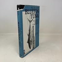 The Atlantic Bluefin Tuna Yesterday Today and Tomorrow (The Fisherman Library) 0923155112 Book Cover