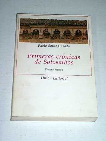 PRIMERAS CRÓNICAS DE SOTOSALBOS