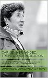  CARMEN HERNANDEZ, TREINTA DIAS EN ORACION : ARMADURA ESPIRITUAL , ORACIONES DE CONSAGRACION, PROTECCION Y PETICION CON CARMEN HERNANDEZ