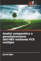 Analisi comparativa e genotipizzazione dell'HBV mediante PCR multipla (Italian Edition) 6206842347 Book Cover