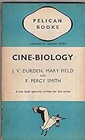 Cine-Biology [Pelican Books] : Durden, Field, Smith B002YZ0JVY Book Cover