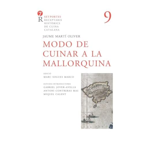 Modo De Cuinar A La Mallorquina: 9 (Set portes. Receptaris històrics de cuina catalana)