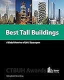 Best Tall Buildings: A Global Overview of 2015 Skyscrapers; CTBUH Awards