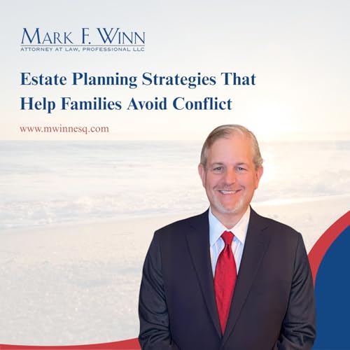 Estate Planning Strategies That Help Families Avoid Conflict
