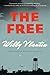 The Free: A Literary Story of Trauma and Hope: Three Lives Intersecting in Contemporary America