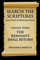 Search The Scriptures: The Remnant Shall Return 1514744228 Book Cover