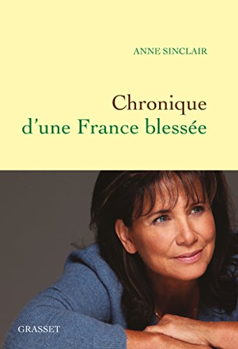 Chronique d'une France blessee: Juillet