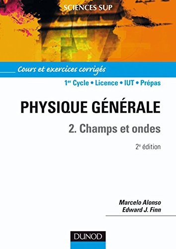 Télécharger Physique générale, tome 2 : Champs et ondes - Cours et exercices corrigés Livre PDF Gratuit