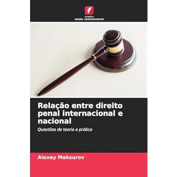 Capa do livro Relação entre direito penal internacional e nacional: Questões de teoria e prática