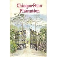 Chinqua-Penn Plantation: The Home of Thomas Jefferson Penn from 1923 to 1946 and Beatrice Schoellkopf Penn from 1923 to 1965 B000HDJSQ2 Book Cover