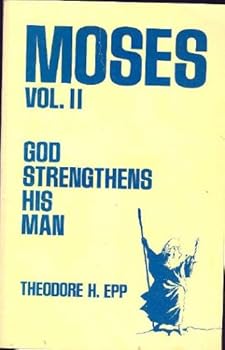 MOSES Vol II: God Strengthens His Man  (ser. Vol 2 Two)