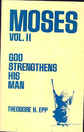 MOSES Vol II: God Strengthens His Man (ser. Vol... B000VS2OIC Book Cover