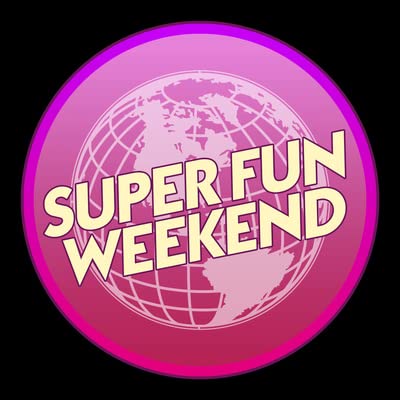 Hey everyone, it's time for a Super Fun Weekend!
