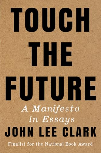 Touch the Future: A Manifesto in Essays (English Edition)