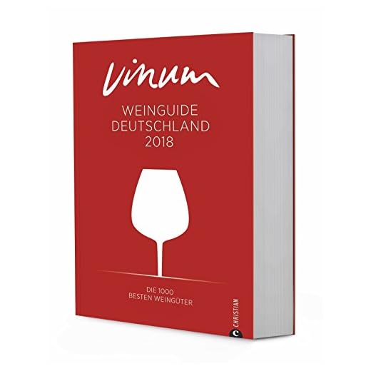 Wein ist VINUM! Der Vinum Weinguide Deutschland 2018. Rund 11.000 bewertete Weine, Informationen zu jedem Gut, Weintrends und Trinktipps.