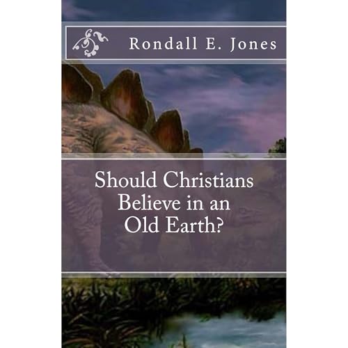 Should Christians Believe in an Old Earth? by Rondall Jones episode artwork