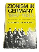 Zionism in Germany, 1897-1933: The Shaping of a Jewish Identity 0827600852 Book Cover