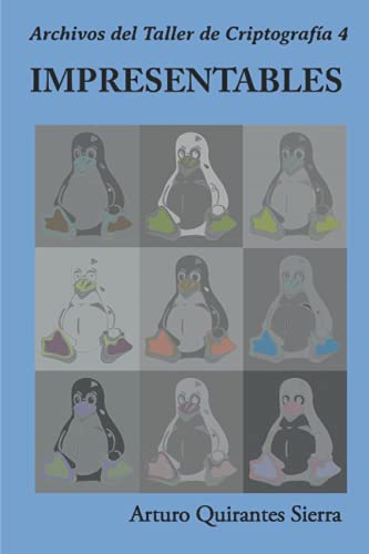 Impresentables (Archivos del Taller de Criptografía) (Spanish Edition)