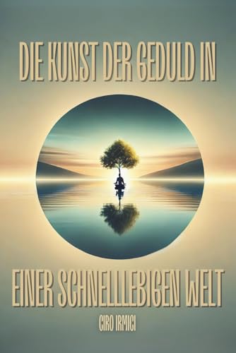 Die Kunst der Geduld in einer Schnelllebigen Welt