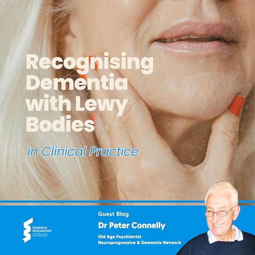 Dr Peter Connelly - Recognising Dementia with Lewy Bodies in Clinical Practice