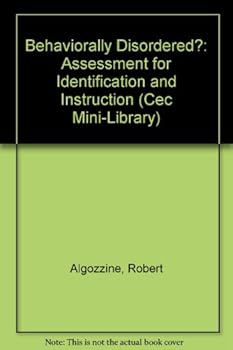 Paperback Behaviorally Disordered?: Assessment for Identification and Instruction (CEC MINI-LIBRARY) Book