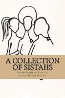 A Collection of SISTAHS: (Sisters Inspiring Souls to Attain Higher Success) 1495999513 Book Cover