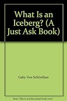 What Is an Iceberg? B00EA21MRO Book Cover