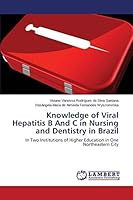 Knowledge of Viral Hepatitis B And C in Brazil 3659640581 Book Cover