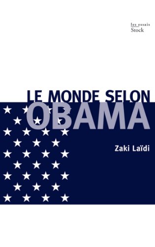 Télécharger Le monde selon Obama (Essais - Documents) Francais PDF