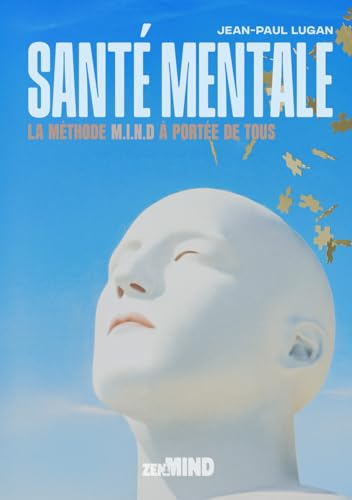 Santé Mentale: La méthode M.I.N.D...