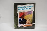 Farming and the Environment (Environment Alert!) 0836807316 Book Cover