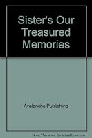 Sister's, Our Treasured Memories 1568949456 Book Cover
