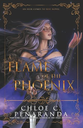 A Flame of the Phoenix: An Heir Comes to Rise Book 6
