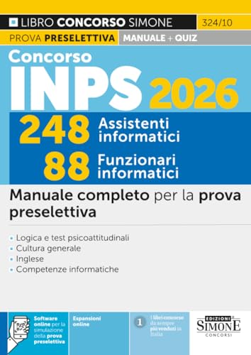 Concorso INPS 2026. 248 assistenti informatici 88 funzionari informatici. Manuale completo per la prova preselettiva