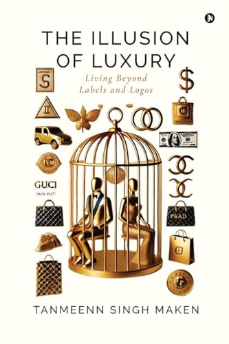 The Illusion of Luxury: Living Beyond Labels and Logos